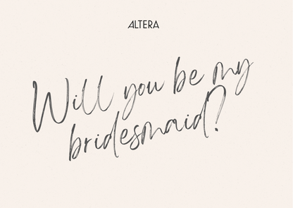 Altera Bridesmaid proposal